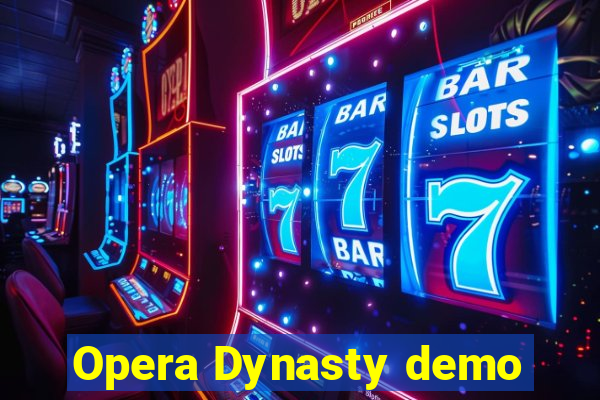 Opera Dynasty demo